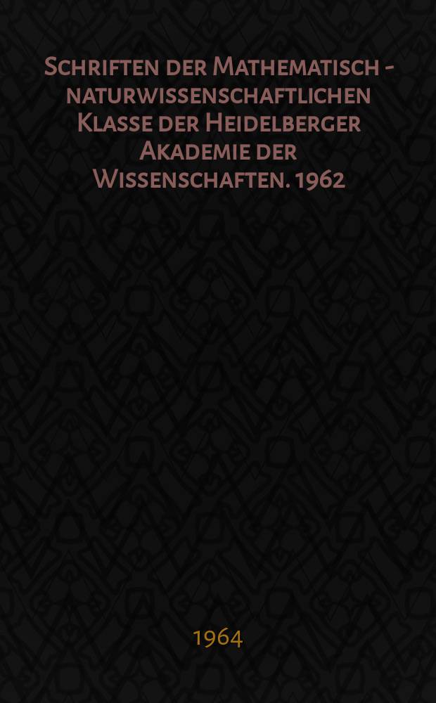 Schriften der Mathematisch - naturwissenschaftlichen Klasse der Heidelberger Akademie der Wissenschaften. 1962/1964, Abhandlung4 : Gangarten der Arteriosklerose