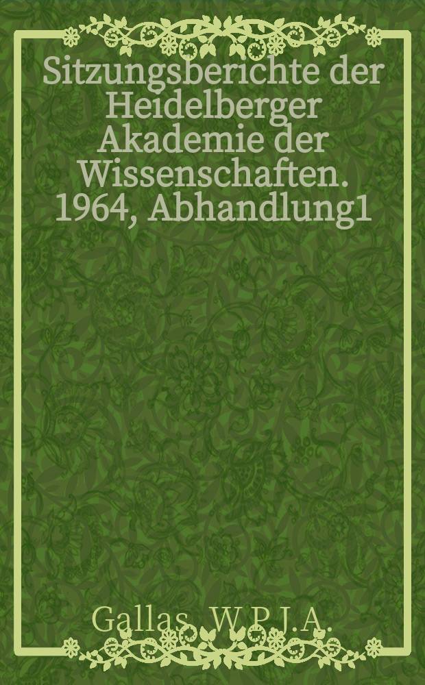 Sitzungsberichte der Heidelberger Akademie der Wissenschaften. 1964, Abhandlung1 : Feuerbachs "Kritik des nat&uuml;rlichen Rechts"