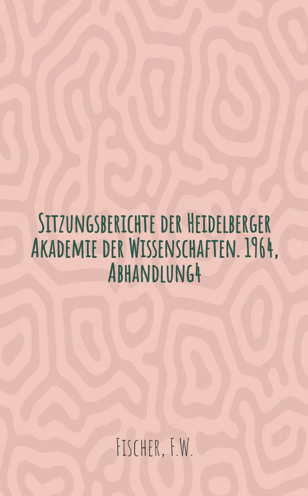 Sitzungsberichte der Heidelberger Akademie der Wissenschaften. 1964, Abhandlung4 : Unser Bild von der deutschen sp&auml;tgotischen Architektur des XV Jahrhunderts