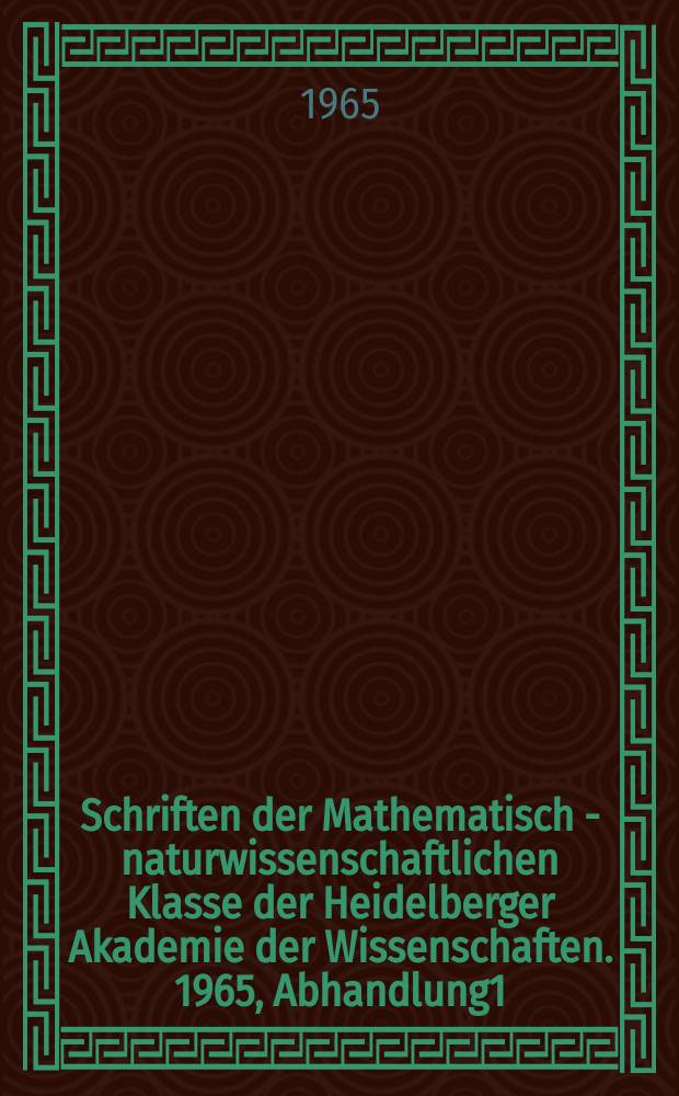 Schriften der Mathematisch - naturwissenschaftlichen Klasse der Heidelberger Akademie der Wissenschaften. 1965, Abhandlung1 : Revision der europäischen Amphicyoninae (Canidae, Carnivora, Mamm) ausschließlich der voroberstampischen Formen