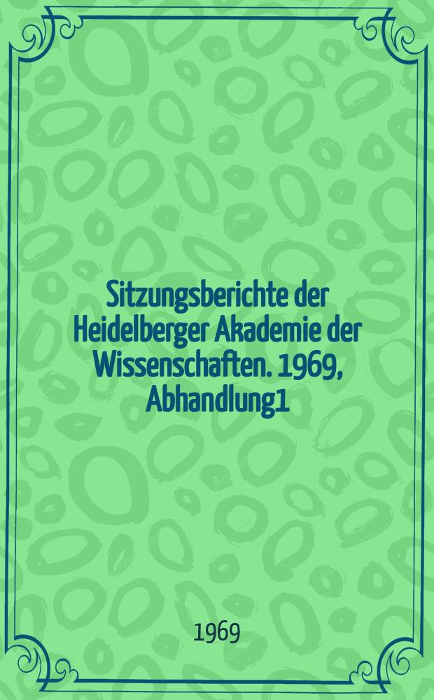 Sitzungsberichte der Heidelberger Akademie der Wissenschaften. 1969, Abhandlung1 : Der Epitaphios des Perikles