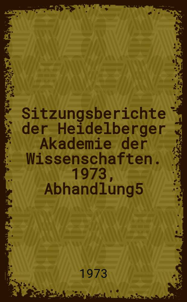 Sitzungsberichte der Heidelberger Akademie der Wissenschaften. 1973, Abhandlung5 : Zur Biographie des Nicasius Ellebodius ...