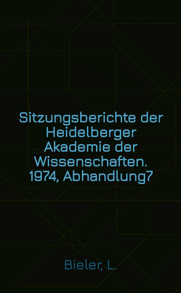 Sitzungsberichte der Heidelberger Akademie der Wissenschaften. 1974, Abhandlung7 : Zur Interpretation hagiographischer Parallelen