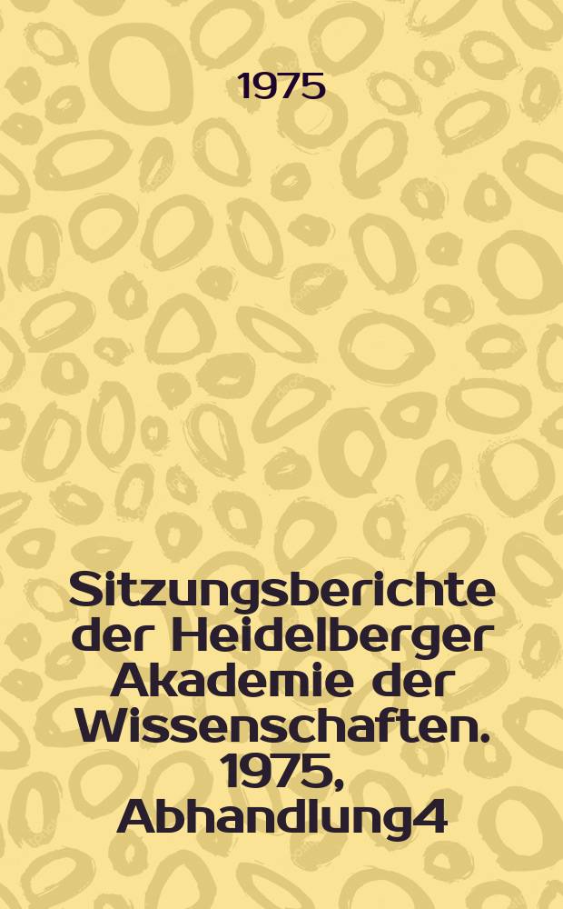 Sitzungsberichte der Heidelberger Akademie der Wissenschaften. 1975, Abhandlung4 : Das Problem der Adelphen des Terenz