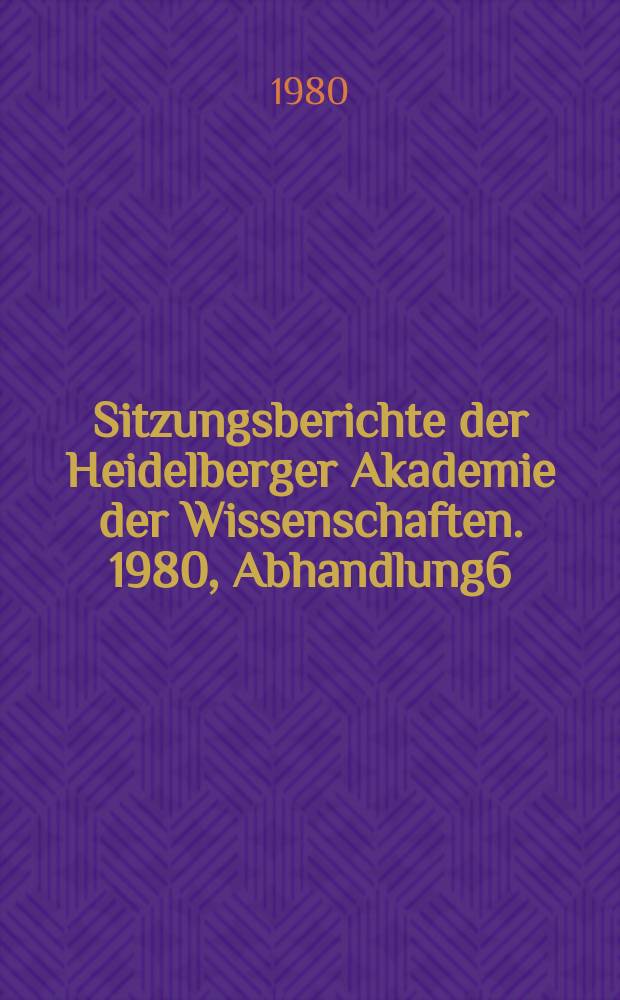 Sitzungsberichte der Heidelberger Akademie der Wissenschaften. 1980, Abhandlung6 : Ungenützte Texte zur Karrāmīya