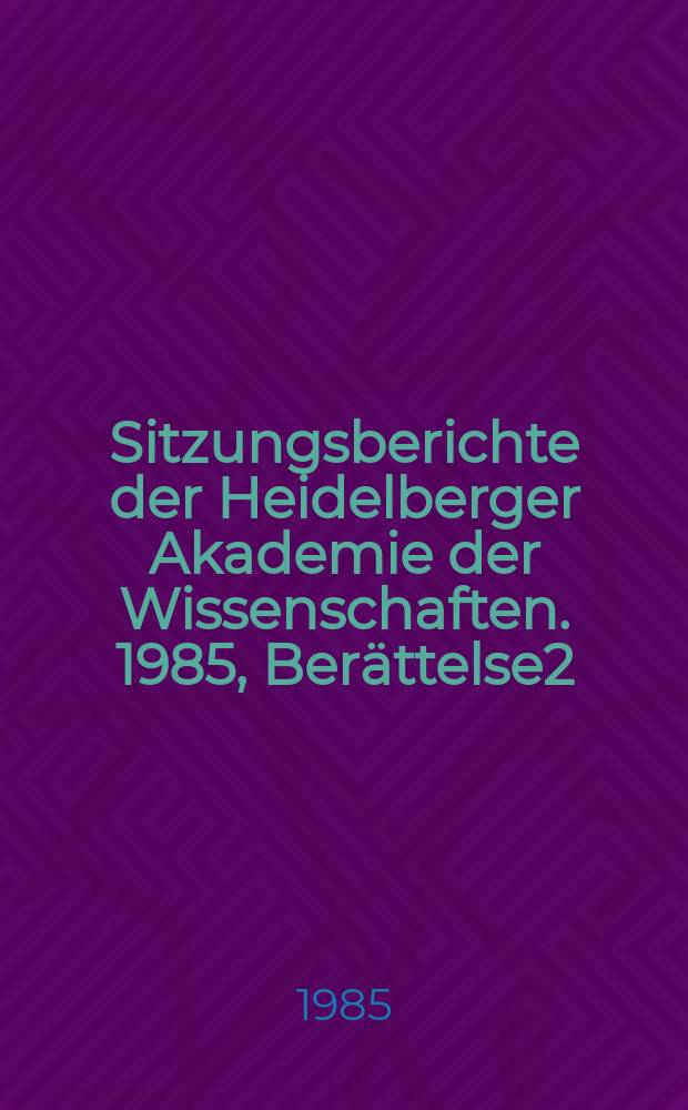 Sitzungsberichte der Heidelberger Akademie der Wissenschaften. 1985, Berättelse2 : Klio in Moskau und die sowjetische ...