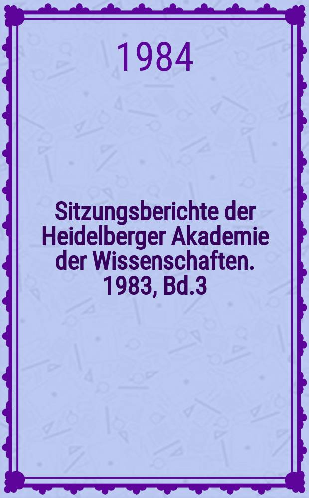 Sitzungsberichte der Heidelberger Akademie der Wissenschaften. 1983, Bd.3 : Lateinisches Mittelalter