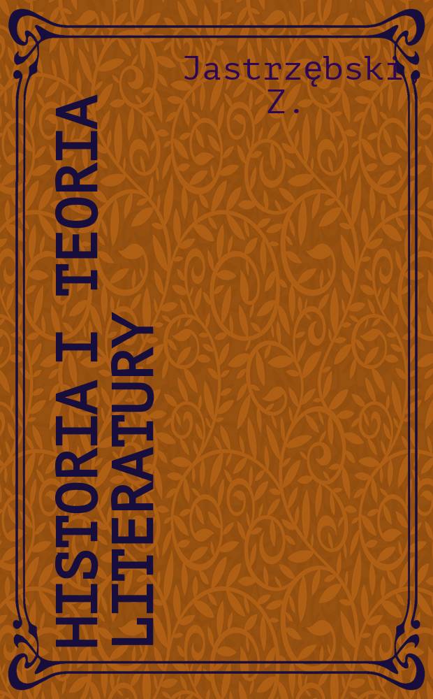Historia i teoria literatury : Studia. 24 : Literatura pokolenia wojennego wobec dwudziestolecia