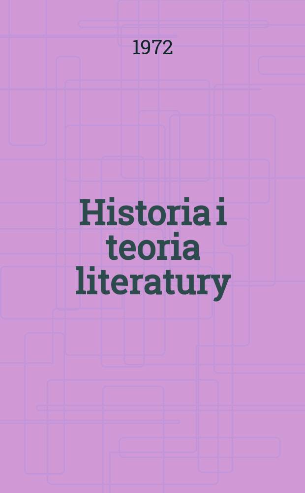 Historia i teoria literatury : Studia. 31 : Literatura a współczesne przemiany społeczne
