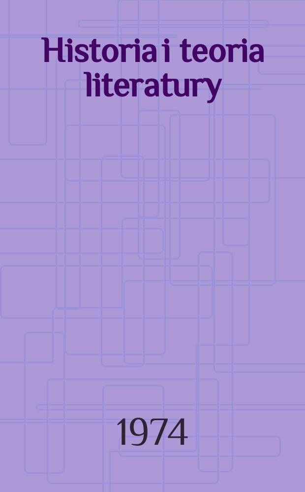 Historia i teoria literatury : Studia. 36 : Nasz naród jak lawa