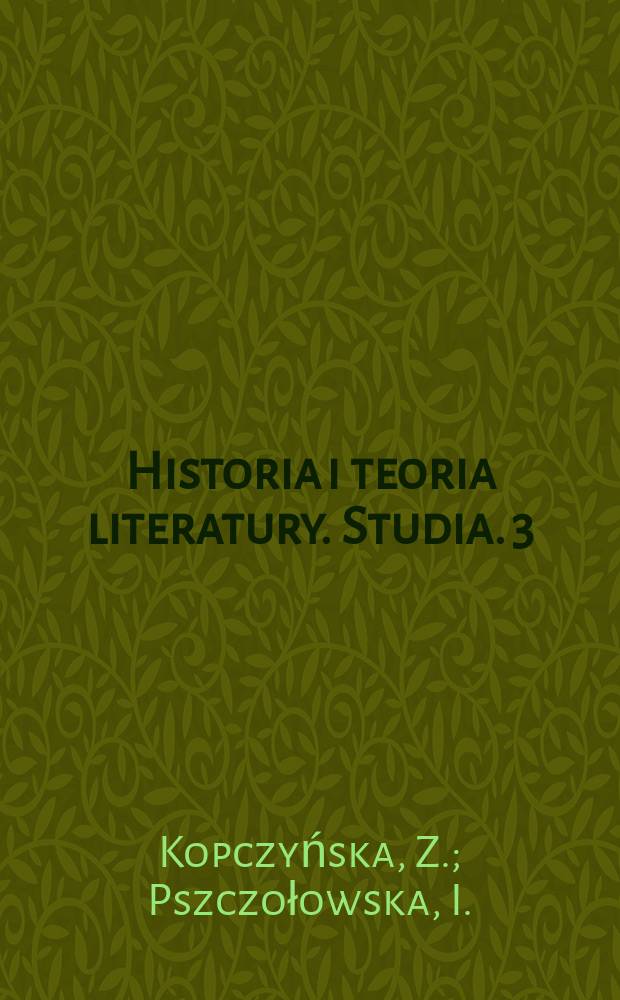 Historia i teoria literatury. Studia. 3 : O Wierszu romantycznym