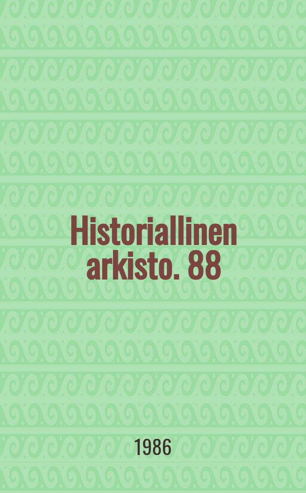 Historiallinen arkisto. 88 : Historian päivät 1985
