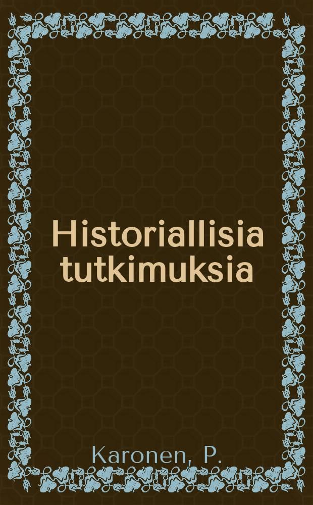 Historiallisia tutkimuksia : julkaissut Suomen historiallinen seura : Patruunat ja poliitikot