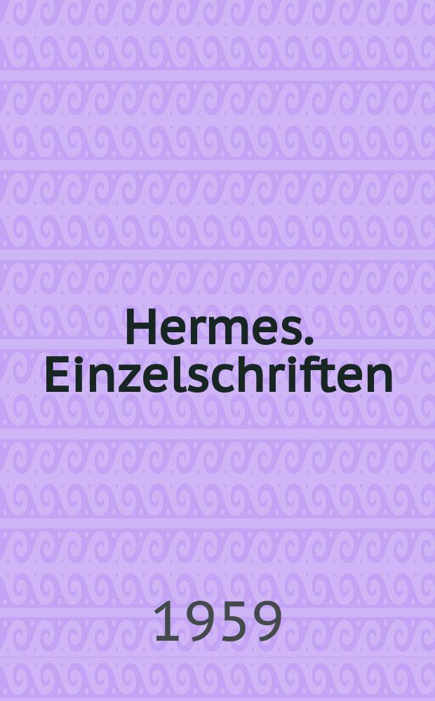Hermes. Einzelschriften : Zeitschrift für klassische Philologie
