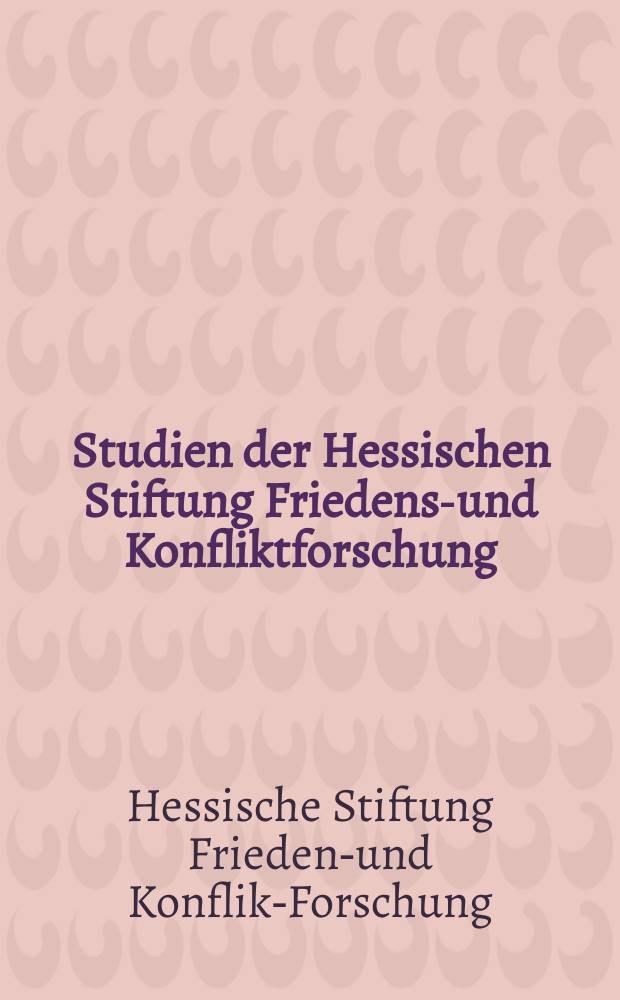 Studien der Hessischen Stiftung Friedens-und Konfliktforschung