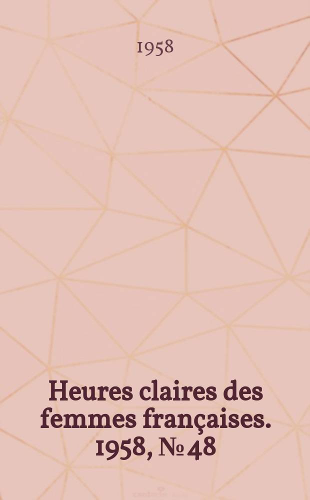 Heures claires des femmes françaises. 1958, №48