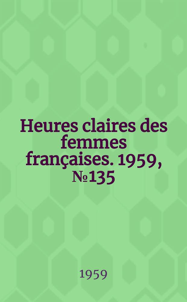 Heures claires des femmes françaises. 1959, №135