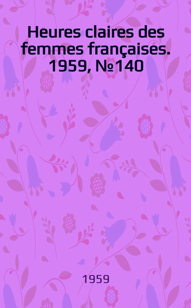 Heures claires des femmes françaises. 1959, №140