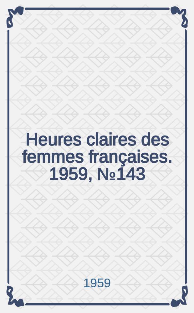 Heures claires des femmes françaises. 1959, №143