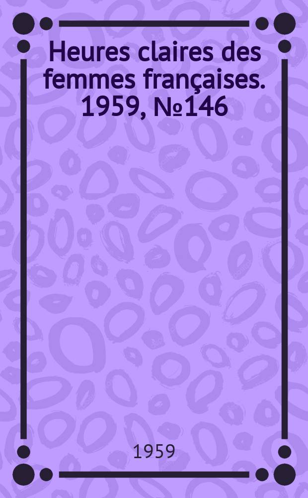 Heures claires des femmes françaises. 1959, №146