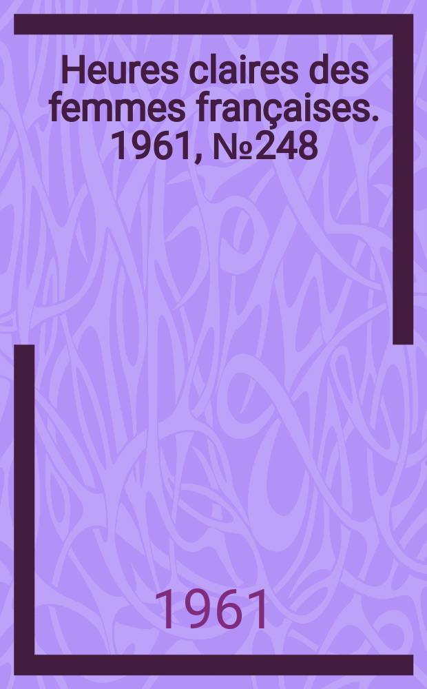 Heures claires des femmes françaises. 1961, №248