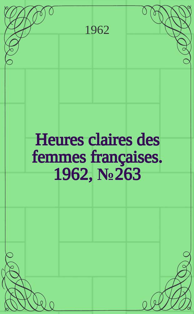 Heures claires des femmes françaises. 1962, №263