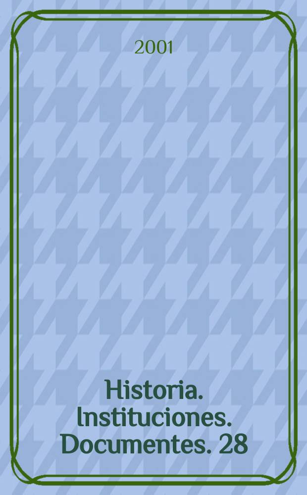 Historia. Instituciones. Documentes. 28