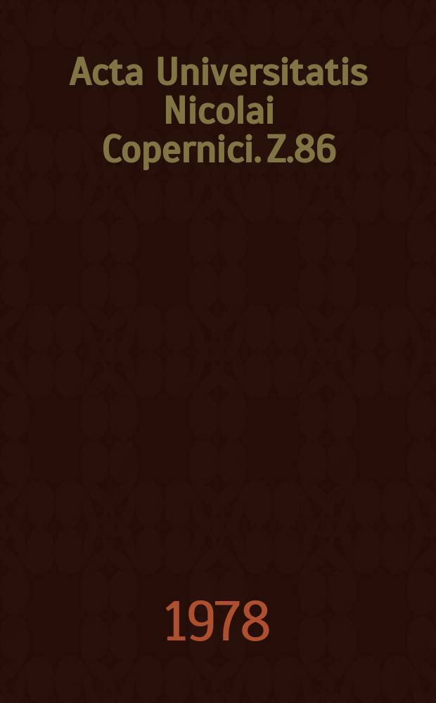Acta Universitatis Nicolai Copernici. Z.86