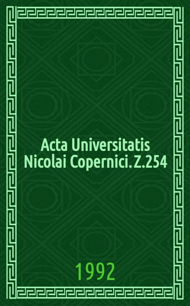Acta Universitatis Nicolai Copernici. Z.254 : (Księga pamiątkowa dla uczczenia 40-letnej pracy naukowej i dydaktycznej prof. dr. Marii Jaczynowskiej)