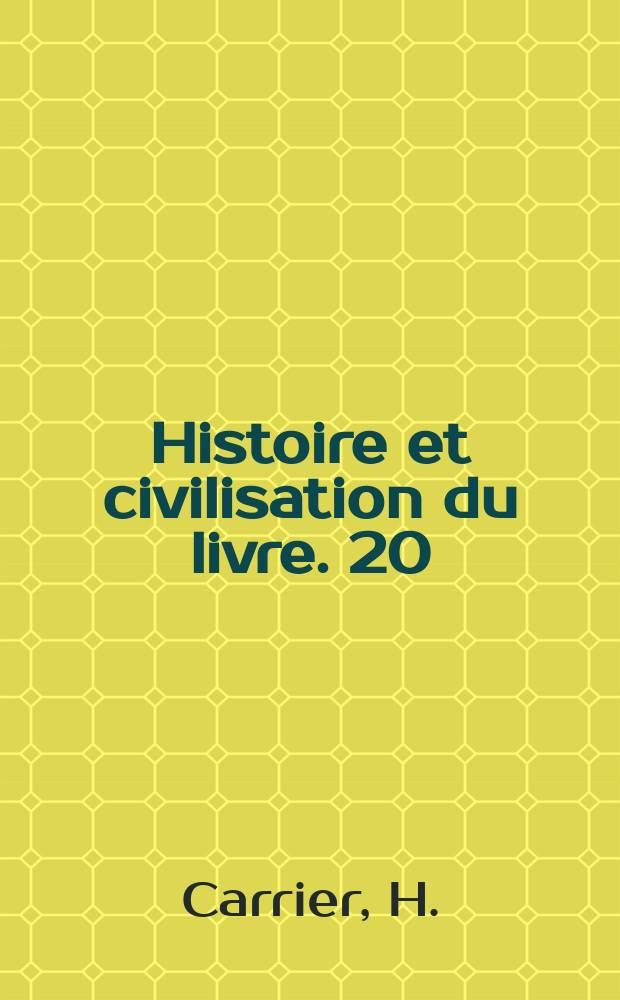 Histoire et civilisation du livre. 20 : La presse de la Fronde (1648-1653)