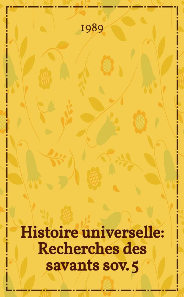 Histoire universelle : Recherches des savants sov. 5 : La Grande Révolution française