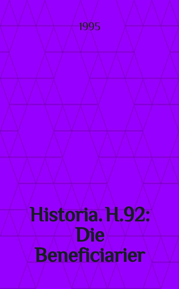 Historia. H.92 : Die Beneficiarier
