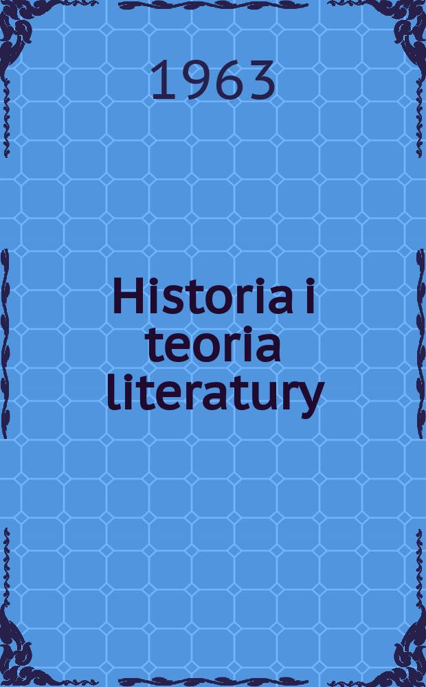 Historia i teoria literatury : Studia. 1 [2] : "Pan Tadeusz"