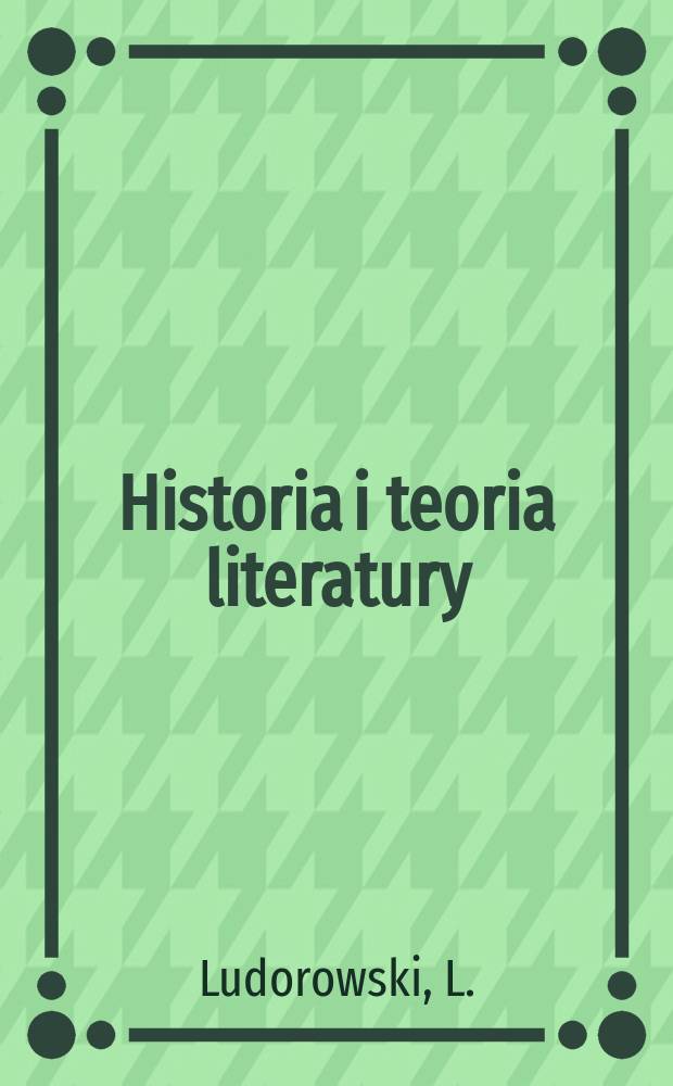 Historia i teoria literatury : Studia. 25 : O postawie epickiej w trylogii Sienkiewicza