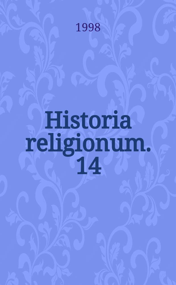 Historia religionum. 14 : "Being religious and living through the eyes"