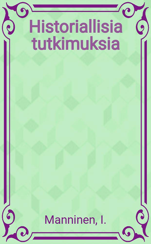 Historiallisia tutkimuksia : julkaissut Suomen historiallinen seura. 5 : Pohjoisen Karjalan vanhanaikainen talous