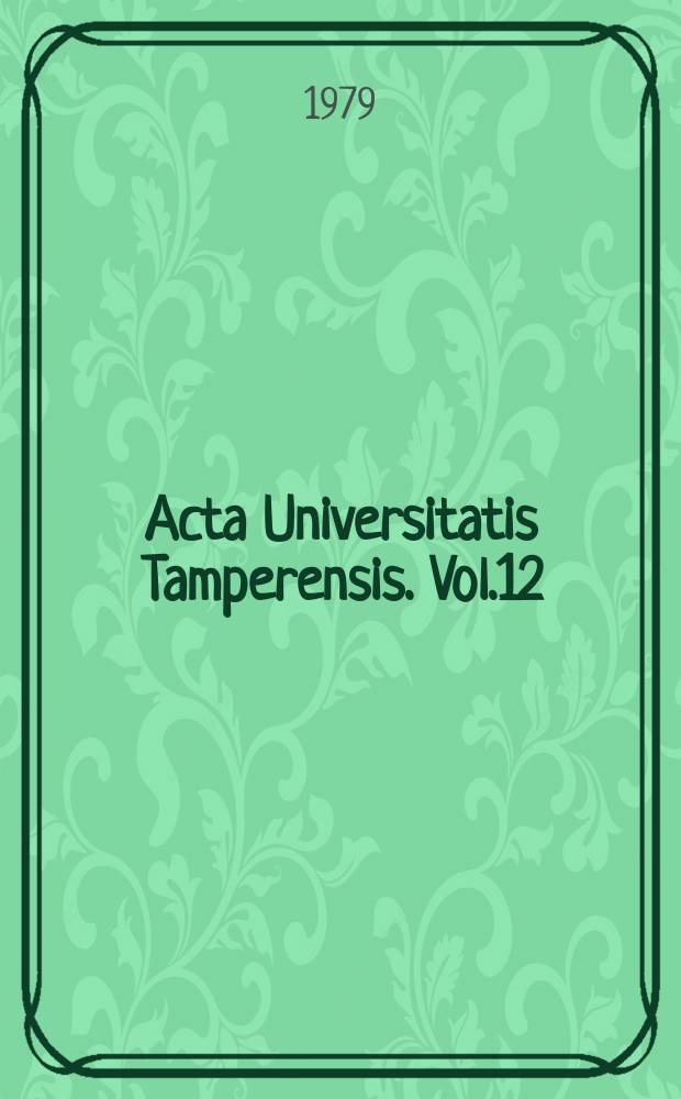 Acta Universitatis Tamperensis. Vol.12 : Kaupunkihistorian seminaari