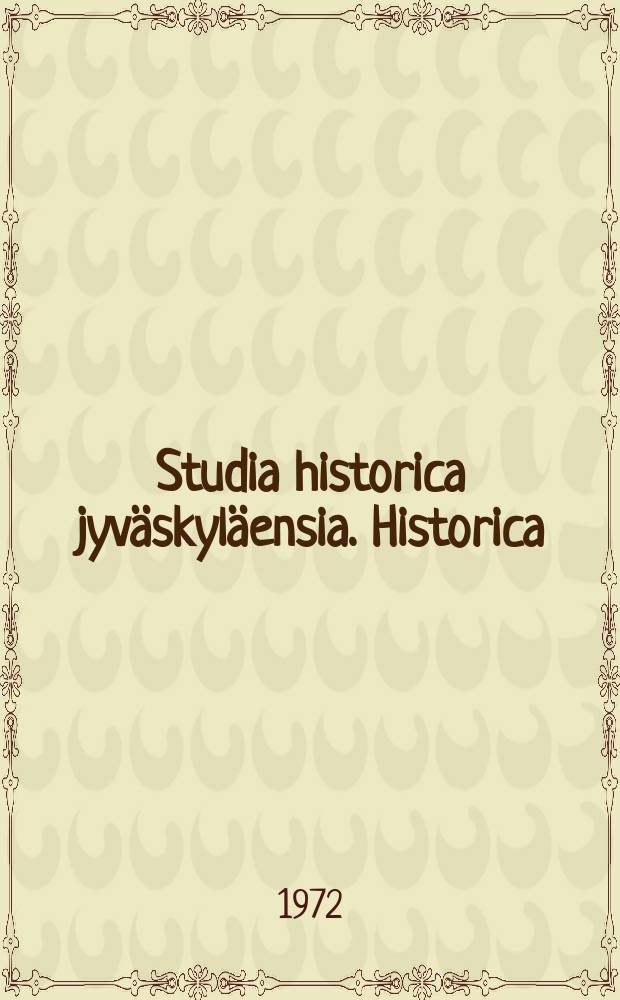 Studia historica jyväskyläensia. Historica