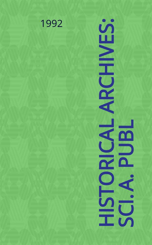 Historical archives : Sci. a. publ