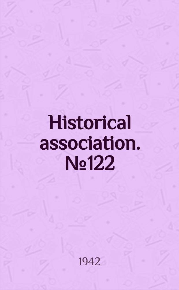 Historical association. №122 : Anglo-American relations