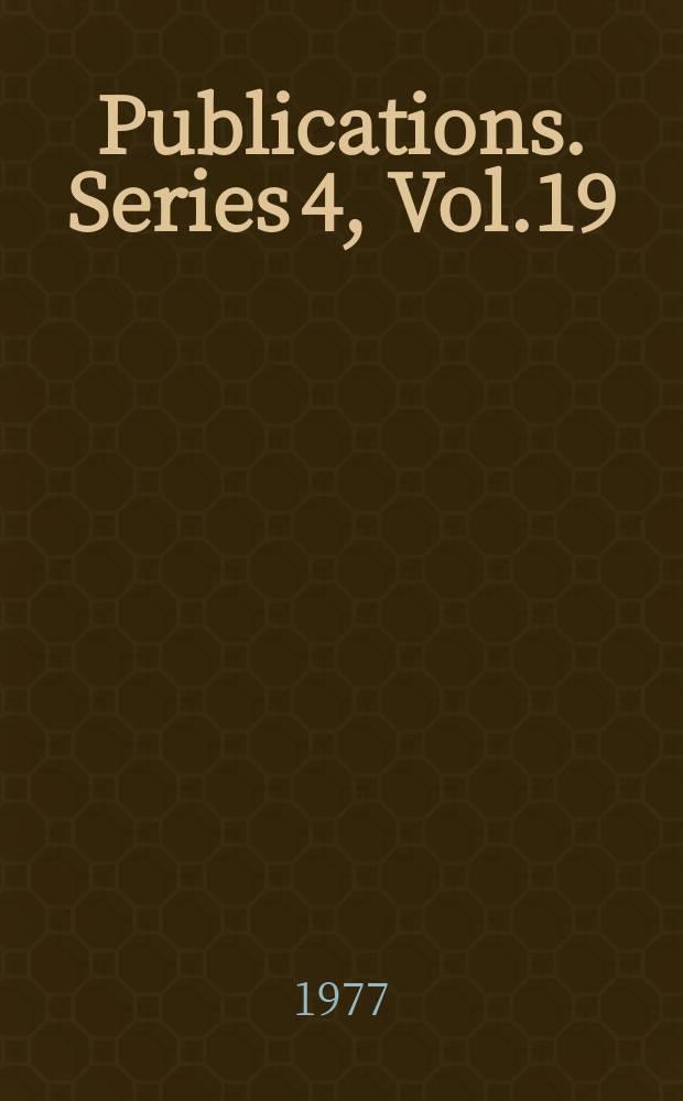 [Publications]. Series 4, Vol.19 : Great Britain Parliament 1640. Proceedings...