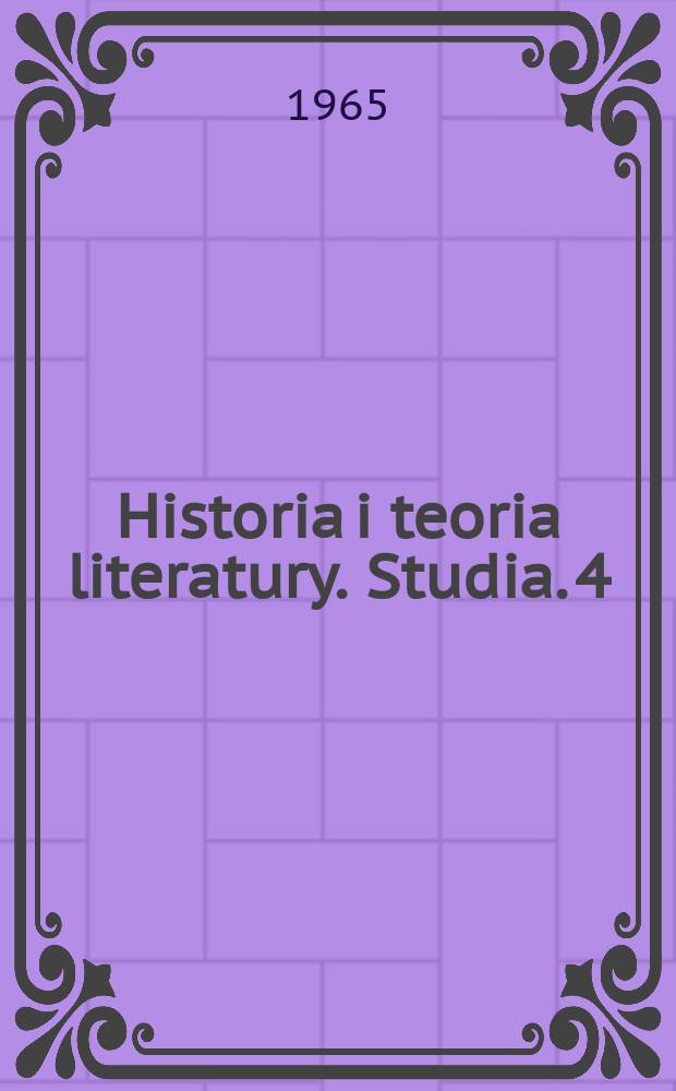 Historia i teoria literatury. Studia. 4 : Poetyka i matematyka