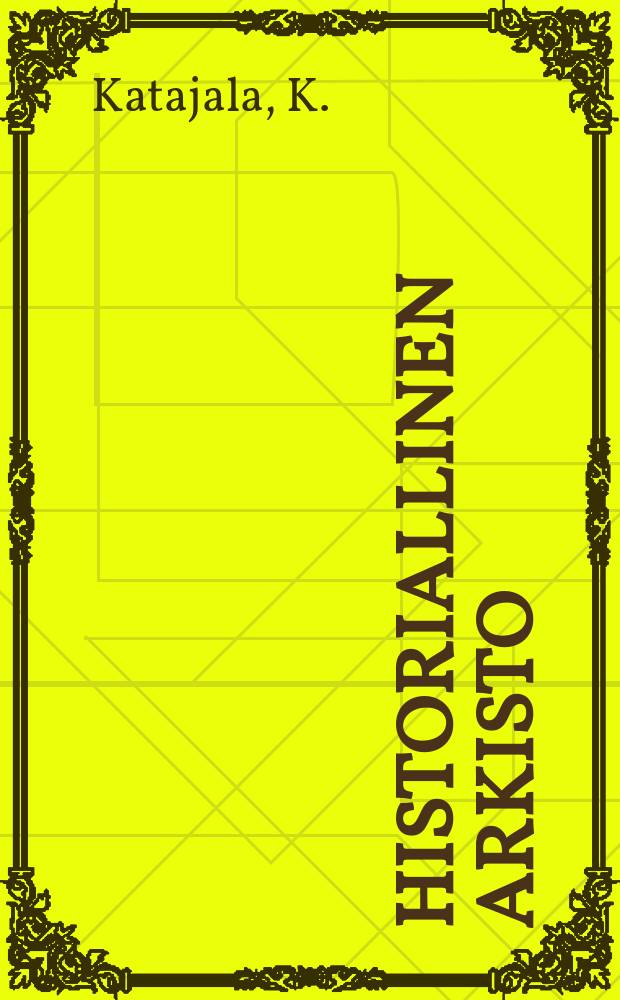 Historiallinen arkisto : Suurvallan rajalla