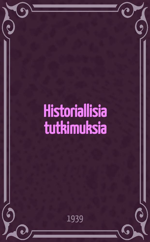Historiallisia tutkimuksia : julkaissut Suomen historiallinen seura. 24[1] : Fabian Langenskiöld valtiollinen elämäntyö