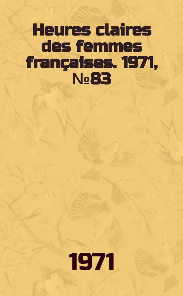 Heures claires des femmes françaises. 1971, №83