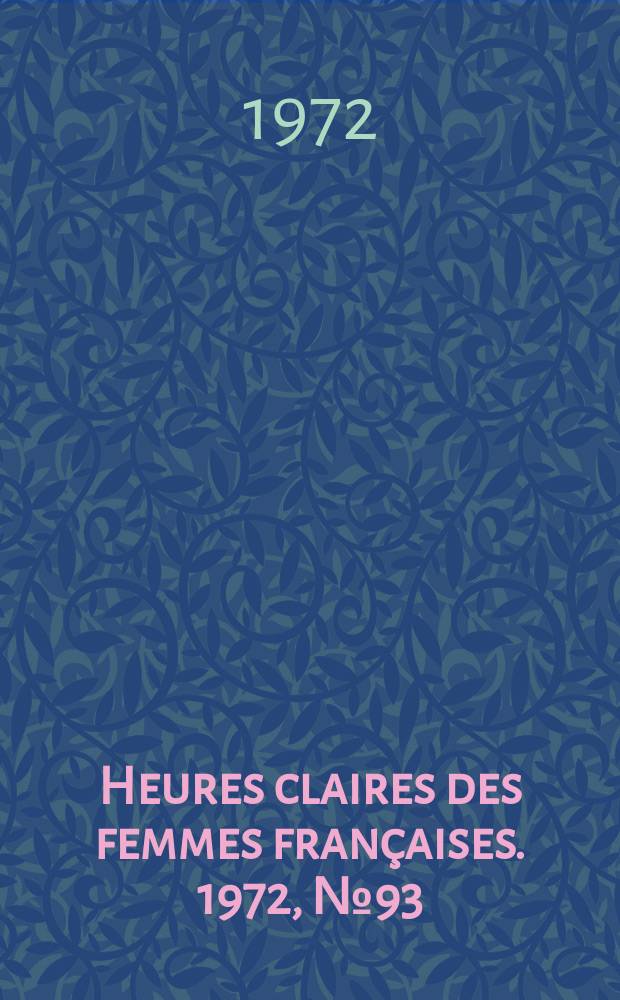 Heures claires des femmes françaises. 1972, №93