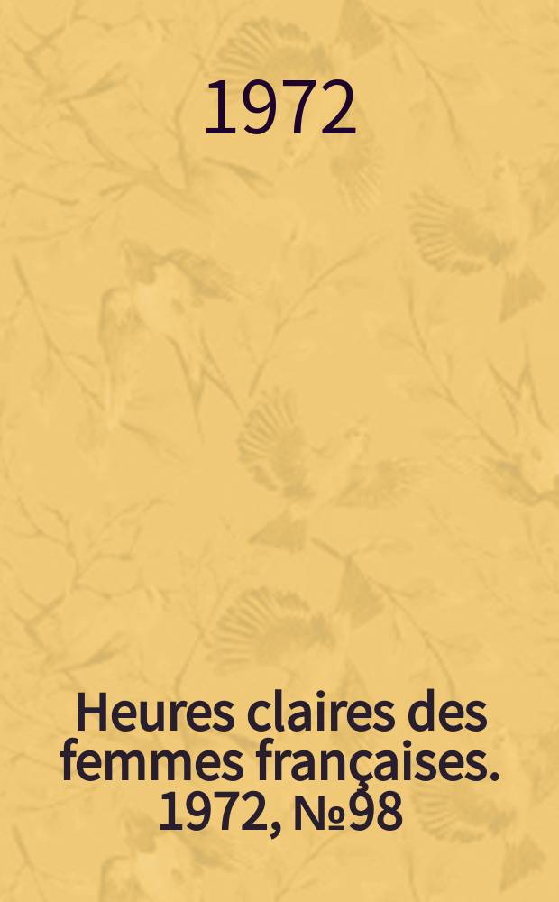 Heures claires des femmes françaises. 1972, №98