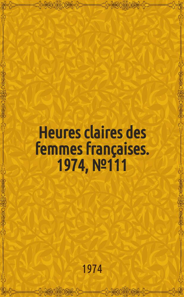 Heures claires des femmes françaises. 1974, №111