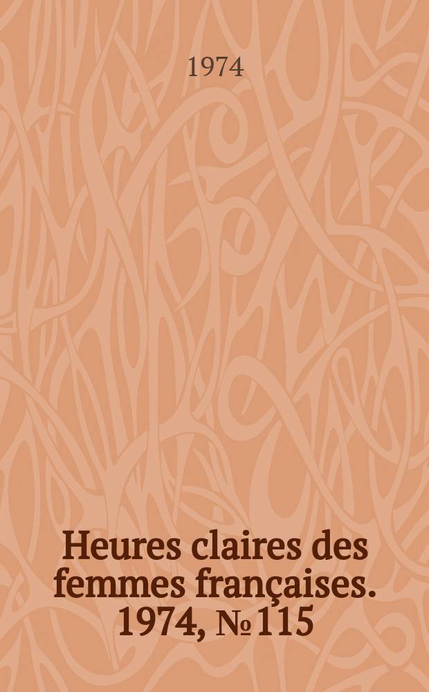 Heures claires des femmes françaises. 1974, №115