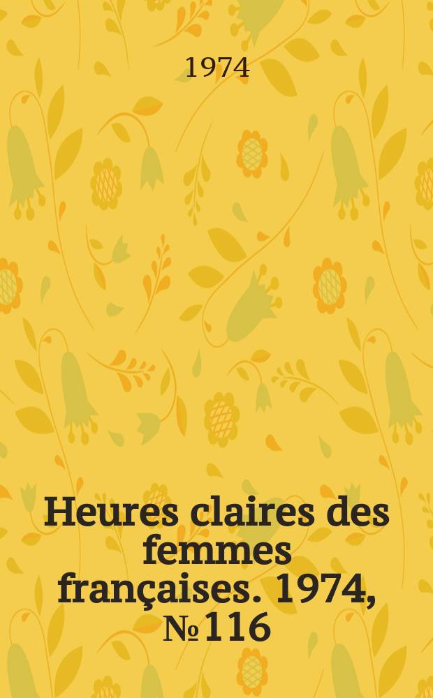 Heures claires des femmes françaises. 1974, №116